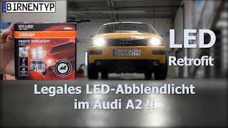LED - H7 - Einbau / Retrofit jetzt LEGAL beim Audi A2