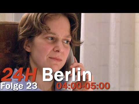 24H Berlin - Ein Tag im Leben - 04:00-05:00 (Folge 23/24)