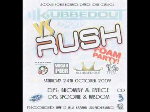 Klubbed Out Vs RUSH - 24.10.2009 - CD 3 - Dj's Browny - Entice - Spoonie - Wisdom
