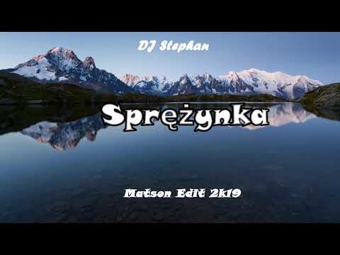 DJ Stephan - Sprężynka (Matson Edit 2k19) PP + DL