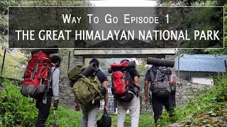 preview picture of video 'Way To Go | The Great Himalayan National Park'