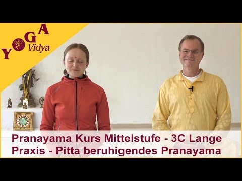 3C Pranayama Kurs Mittelstufe - Pitta beruhigendes Pranayama