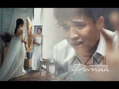 AZMI PERNAH (OFFICIAL VIDEO)