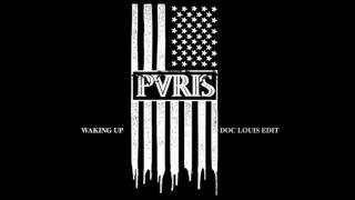 PVRIS- Waking Up (Doc Louis Edit)