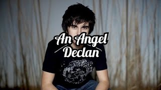 Declan - An Angel (lyrics)