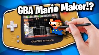 I ruined Mario with Super Mario Maker on Game Boy Advance?!