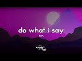 Kwn Do What I Say Lyrics You Gon Do What I Say