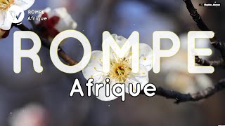 ROMPE - Afrique (Official Music Lyrics) CORRECTION