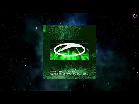 Signum Feat. Scott Mac - Coming On Strong (ReOrder Extended Remix) [A STATE OF TRANCE]