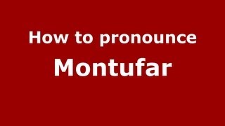 How to pronounce Montufar