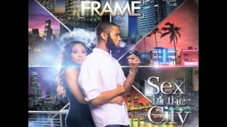 SEX IN THE CITY.....FULL ALBUM   BY:FRAME OF 50/FIFTY ENTERTAINMENT