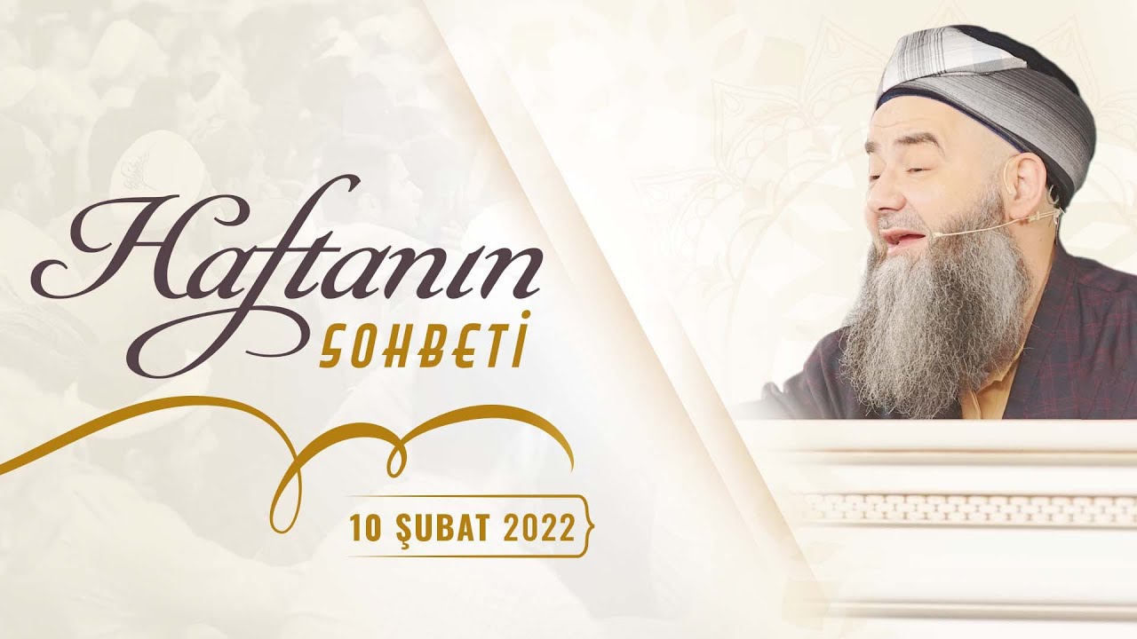 Haftanın Sohbeti 10 Şubat 2022