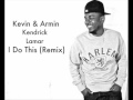 Kendrick Lamar - I Do This *Remix* ft Kevin and ...