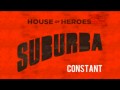 House of Heroes - Constant (new song) LYRICS ...