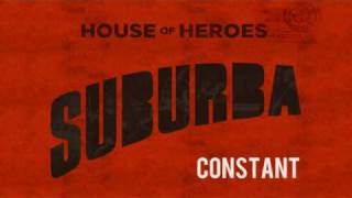 House of Heroes - Constant (new song) LYRICS