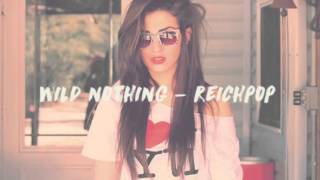 wild nothing  - reichpop