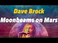 Dave Brock - Moonbeams on Mars