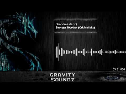 Grandmaster Q - Stronger Together [HD] [Better Quality]