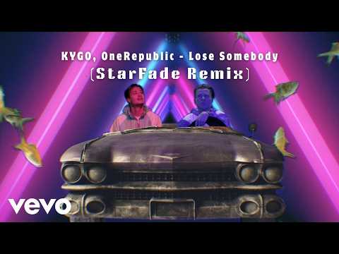 Kygo, OneRepublic - Lose Somebody (StarFade Remix)