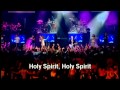 Holy Spirit with Lyrics By Planetshakers 