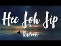 Hee Joh Jip - Racoon (Lyrics) [HD]