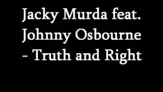 Jacky Murda - Truth and Right feat. Johnny Osbourne