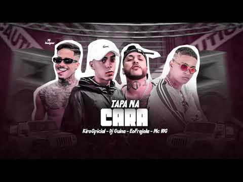 MC 10G E MC FRAJOLA E KIRO E DJ GUINA - TAPA NA CARA ( REMIX BREGA FUNK )