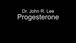 One Of The Biggest Hidden Secrets Of The Medical System Dr John Lee "Progesterone"