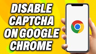 How To Disable Captcha On Google Chrome (2024) - Easy Fix