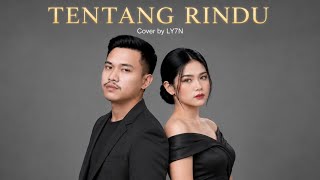 Download lagu TENTANG RINDU - VIRZHA | COVER BY LY7N mp3