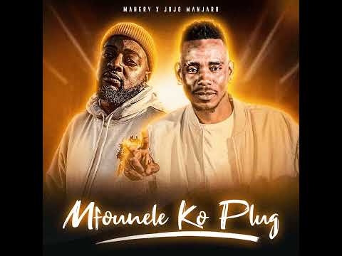 MFOUNELE KO PLUG (mahery and jojo manjaro)