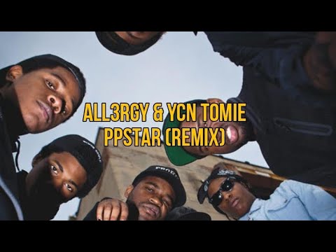 All3rgy & YCN TOMIE - PPSTAR (Remix)