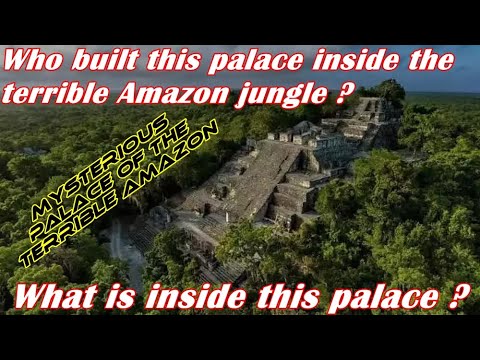 The Mysterious Palace Wakes up in the Amazon Jungle After Thousand Years