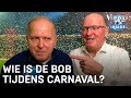 Willy of René: wie is de BOB tijdens Carnaval? | VERONICA INSIDE