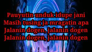 Download lagu LOLOT - JALANIN DOGEN (lirik) mp3 Download lagu LOLOT - JALANIN DOGEN (lirik) mp3