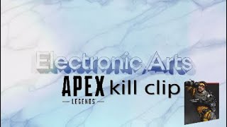 Apex Legends kill clip