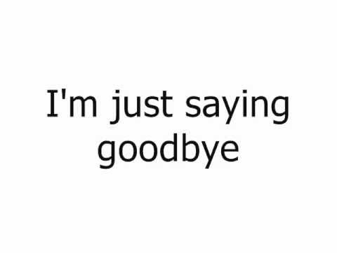 Video thumbnail for Goodbye (Bonus Track)