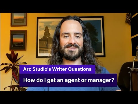Writer Questions: "How do I get an agent or manager?"