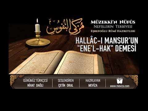 92- Müzekkin Nüfus - Hallac-ı Mansur'un "Ene'l-Hak" Demesi