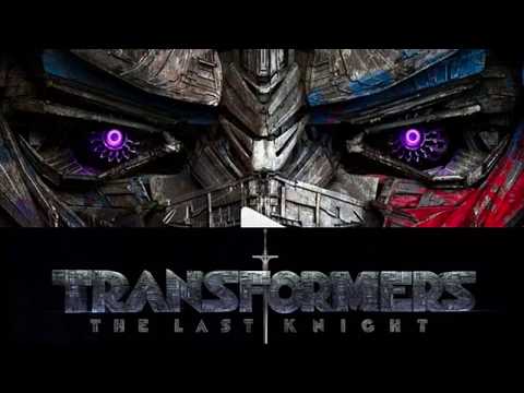 Trailer Music Transformers: The Last Knight (Song) - Soundtrack Transformers 5: The Last Knight