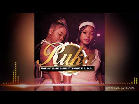 JAYMOSH X  SLAVEY DA  IlLLEST X  FUTWAX _RUKA FT DJ BASIL DA CRUCIAL(OFFICIAL AUDIO )