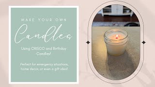 Homemade Emergency Candles Using Crisco! | DIY