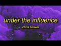 Chris Brown Under The Influence Sped Up TikTok Remix Lyrics Your Body Lightweight Speaks To Me