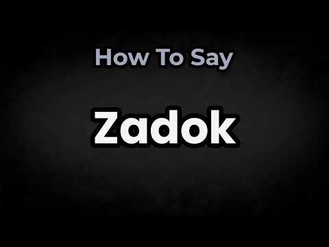 How To Pronounce Zadok? (CORRECTLY) Meaning & Pronunciation