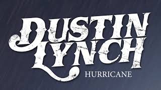 Dustin Lynch - Hurricane (Audio Only)