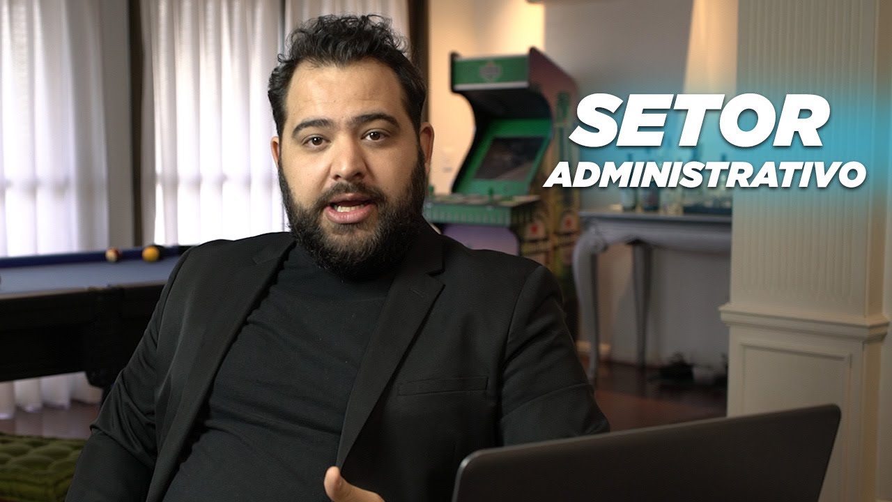 Veja a importância do SETOR ADMINISTRATIVO e suas principais funções.