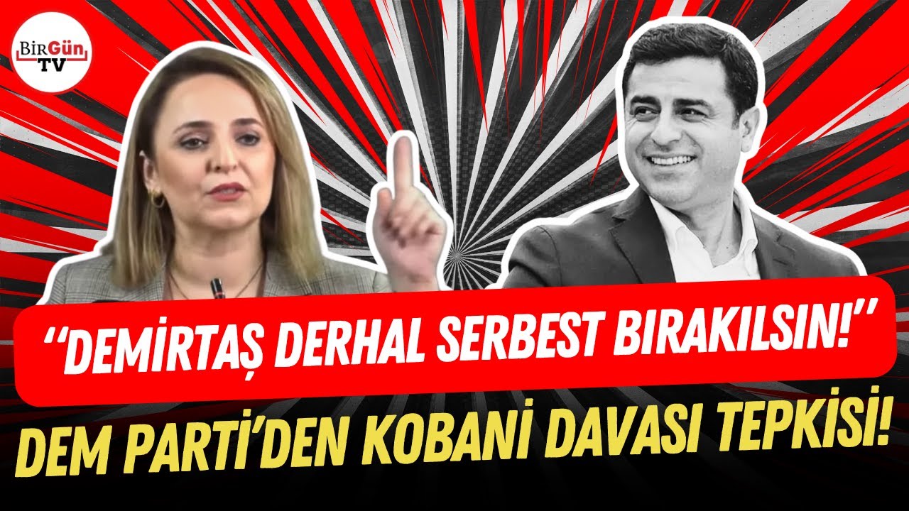 DEM Parti'den Kobane tepkisi: "Demirtaş Derhal Serbest Bırakılsın"