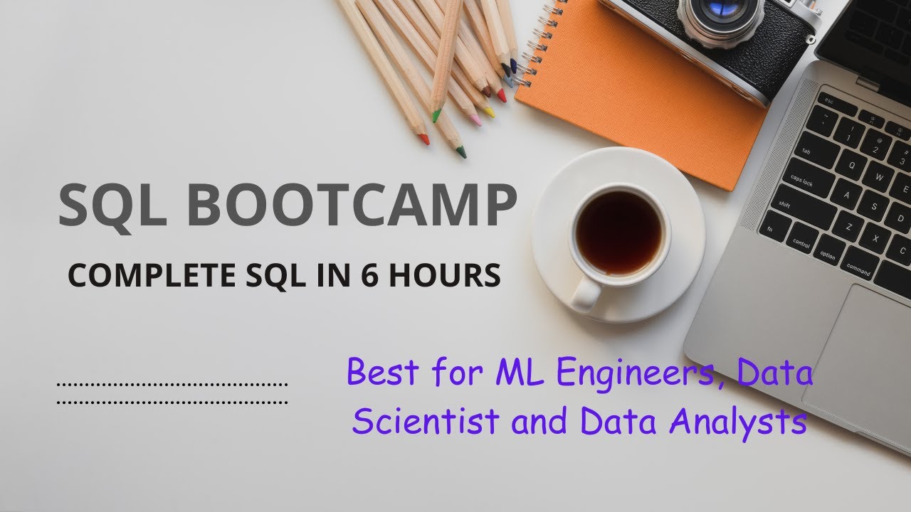 Complete SQL in 6 Hours: Best Video on SQL for Data Analyst, Data Scientist and ML Engineers