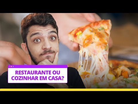 Comer fora ou cozinhar em casa? O que vale mais a pena?