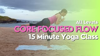 15 Minute Yoga Class - Core Focused Flow